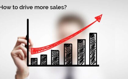 How to drive more sales